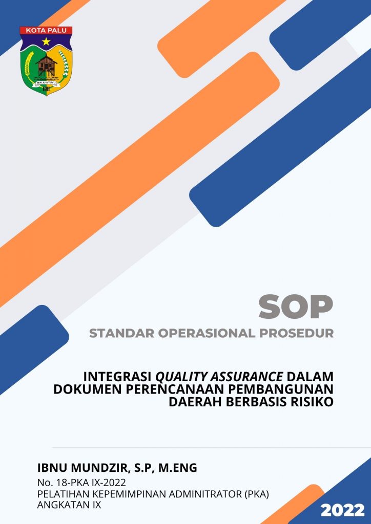 STANDAR OPERASIONAL PROSEDUR PELAKSANAAN INTEGRASI QUALITY ASSURANCE PENYUSUNAN DOKUMEN PERENCANAAN PEMBANGUNAN DAERAH BERBASIS RESIKO