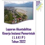 LAPORAN AKUNTABILITAS KINERJA INSTANSI PEMERINTAH TAHUN 2022