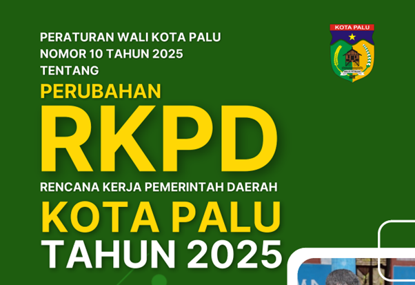 Perubahan Rencana Kerja Pemerintah Daerah (P-RKPD) Kota Palu Tahun 2025